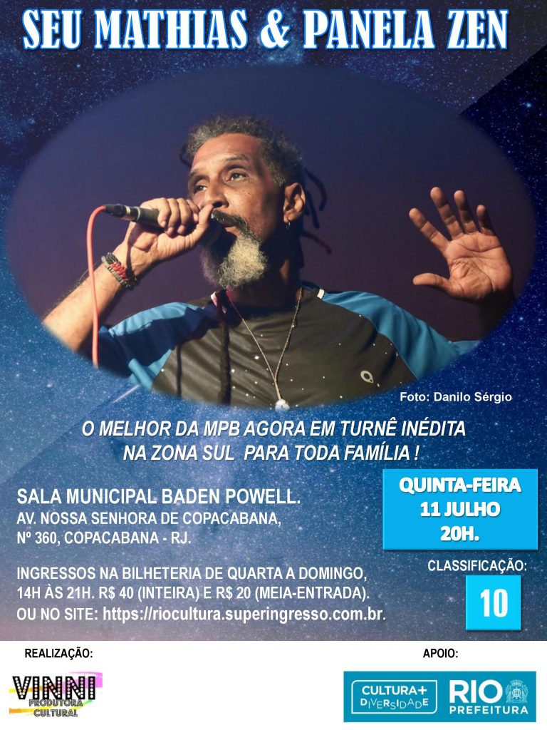 Dia 11/07 20hs Show do Seu Mathias e Panela Zen na Sala Baden Powell Copacabana